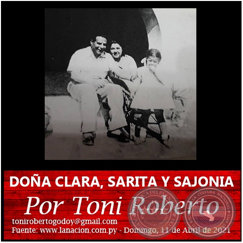 DOÑA CLARA, SARITA Y SAJONIA - Por Toni Roberto - Domingo, 11 de Abril de 2021